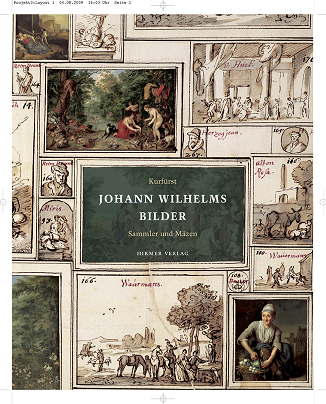 Kurfürst Johann Wilhelms Bilder. Sammler und Mäzen / Galerie und